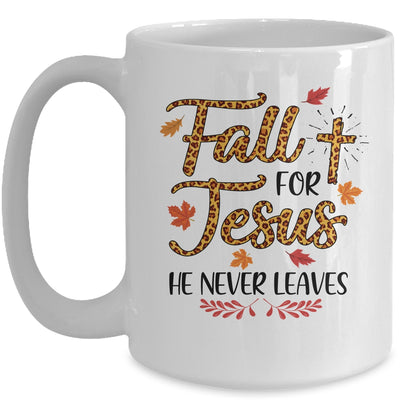 Fall For Jesus He Never Leaves Leopard Partten Mug Coffee Mug | Teecentury.com