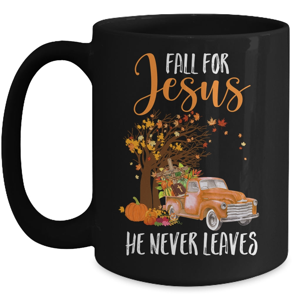 Fall For Jesus He Never Leaves Pumpkin Truck Thanksgiving Mug Coffee Mug | Teecentury.com