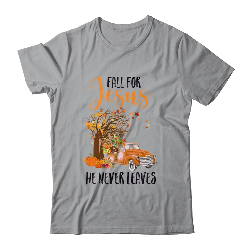 Fall For Jesus He Never Leaves Thanksgiving Pumpkin Truck T-Shirt & Hoodie | Teecentury.com
