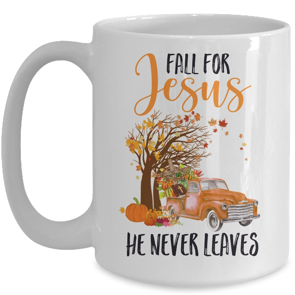 Fall For Jesus He Never Leaves Thanksgiving Pumpkin Truck Mug Coffee Mug | Teecentury.com