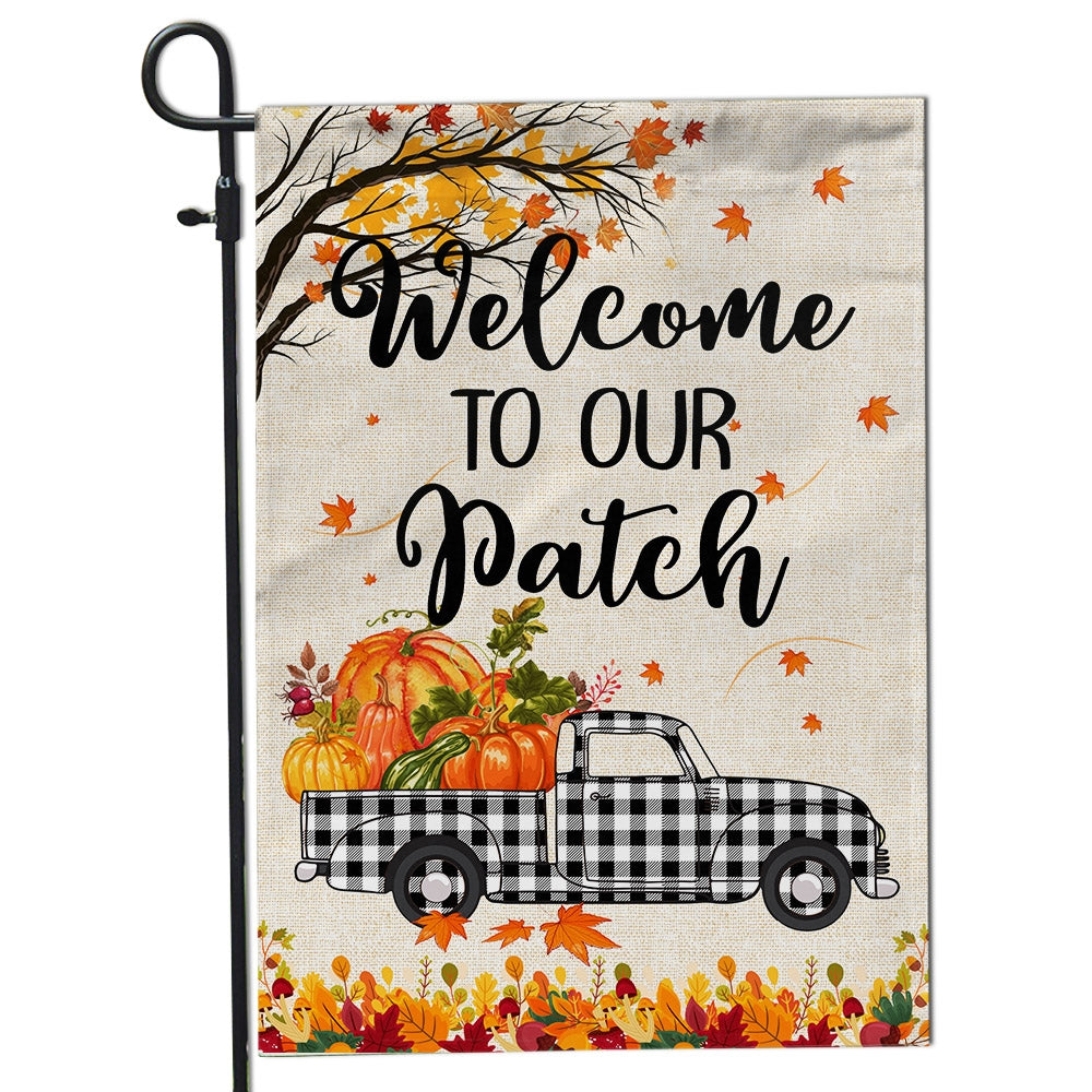 Fall Welcome To Our Patch Flag Buffalo Plaid Truck Pumpkin Maple Leaf Used for Farmhouse Lawn Porch Patio Home Flag | Teecentury.com