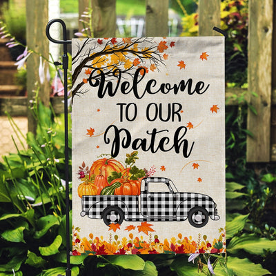 Fall Welcome To Our Patch Flag Buffalo Plaid Truck Pumpkin Maple Leaf Used for Farmhouse Lawn Porch Patio Home Flag | Teecentury.com