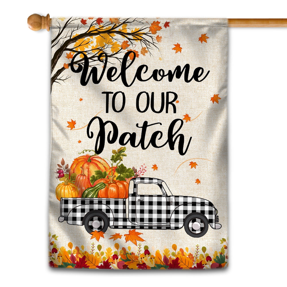 Fall Welcome To Our Patch Flag Buffalo Plaid Truck Pumpkin Maple Leaf Used for Farmhouse Lawn Porch Patio Home Flag | Teecentury.com