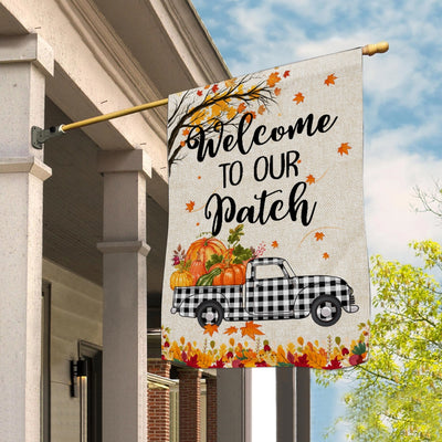 Fall Welcome To Our Patch Flag Buffalo Plaid Truck Pumpkin Maple Leaf Used for Farmhouse Lawn Porch Patio Home Flag | Teecentury.com