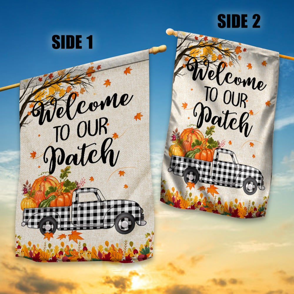 Fall Welcome To Our Patch Flag Buffalo Plaid Truck Pumpkin Maple Leaf Used for Farmhouse Lawn Porch Patio Home Flag | Teecentury.com