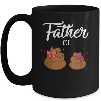 Father Of Daughters Poop Funny Fathers Day Mug Coffee Mug | Teecentury.com