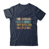 Father's Day Husband Father Protector Loved Hero Dad T-Shirt & Hoodie | Teecentury.com