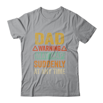 Fathers Day Dad Warning May Nap Suddenly At Any Time T-Shirt & Hoodie | Teecentury.com