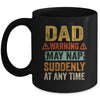 Fathers Day Dad Warning May Nap Suddenly At Any Time Mug Coffee Mug | Teecentury.com
