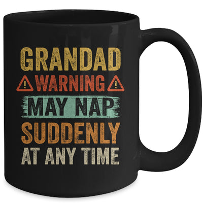 Fathers Day Grandad Warning May Nap Suddenly At Any Time Mug Coffee Mug | Teecentury.com
