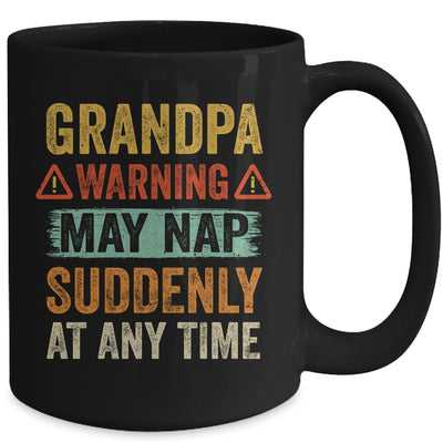 Fathers Day Grandpa Warning May Nap Suddenly At Any Time Mug Coffee Mug | Teecentury.com