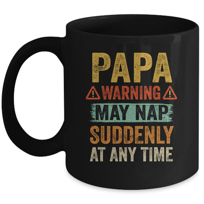 Fathers Day Papa Warning May Nap Suddenly At Any Time Mug Coffee Mug | Teecentury.com
