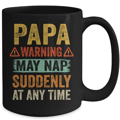 Fathers Day Papa Warning May Nap Suddenly At Any Time Mug Coffee Mug | Teecentury.com