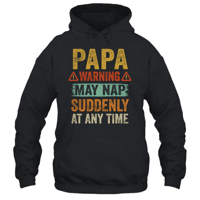 Fathers Day Papa Warning May Nap Suddenly At Any Time T-Shirt & Hoodie | Teecentury.com