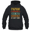 Fathers Day Papaw Warning May Nap Suddenly At Any Time T-Shirt & Hoodie | Teecentury.com