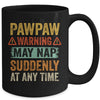 Fathers Day Pawpaw Warning May Nap Suddenly At Any Time Mug Coffee Mug | Teecentury.com