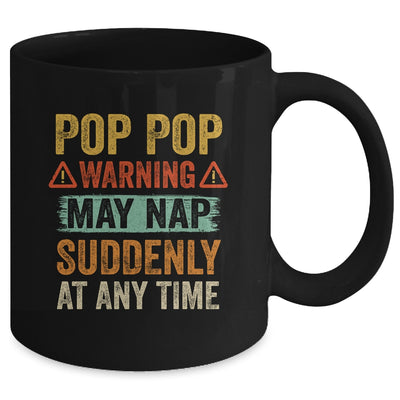 Fathers Day Pop Pop Warning May Nap Suddenly At Any Time Mug Coffee Mug | Teecentury.com