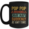 Fathers Day Pop Pop Warning May Nap Suddenly At Any Time Mug Coffee Mug | Teecentury.com