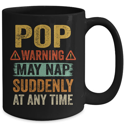 Fathers Day Pop Warning May Nap Suddenly At Any Time Mug Coffee Mug | Teecentury.com