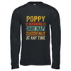 Fathers Day Poppy Warning May Nap Suddenly At Any Time T-Shirt & Hoodie | Teecentury.com