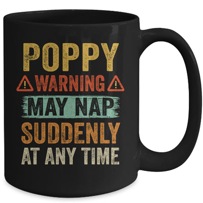 Fathers Day Poppy Warning May Nap Suddenly At Any Time Mug Coffee Mug | Teecentury.com