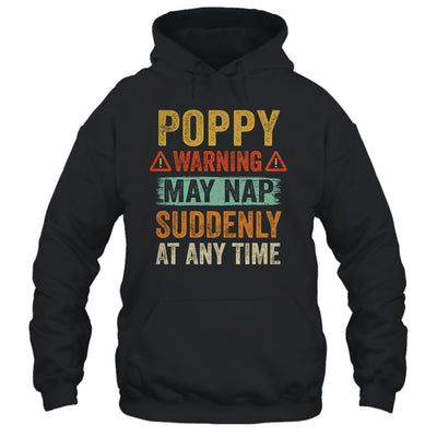 Fathers Day Poppy Warning May Nap Suddenly At Any Time T-Shirt & Hoodie | Teecentury.com