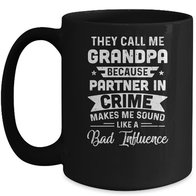 Fathers Day They Call Me Grandpa Because Partner In Crime Mug Coffee Mug | Teecentury.com