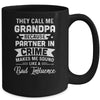Fathers Day They Call Me Grandpa Because Partner In Crime Mug Coffee Mug | Teecentury.com
