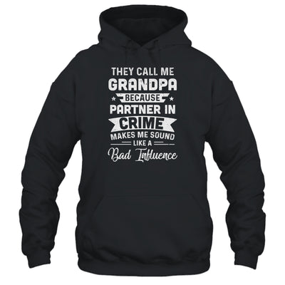 Fathers Day They Call Me Grandpa Because Partner In Crime T-Shirt & Hoodie | Teecentury.com