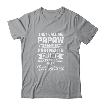 Fathers Day They Call Me PaPaw Because Partner In Crime T-Shirt & Hoodie | Teecentury.com