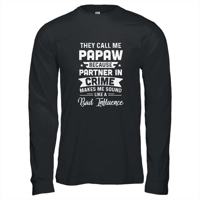 Fathers Day They Call Me PaPaw Because Partner In Crime T-Shirt & Hoodie | Teecentury.com