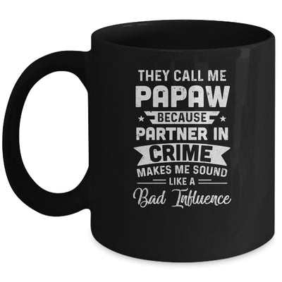 Fathers Day They Call Me PaPaw Because Partner In Crime Mug Coffee Mug | Teecentury.com