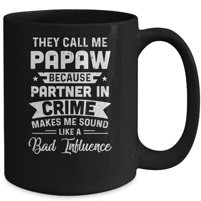 Fathers Day They Call Me PaPaw Because Partner In Crime Mug Coffee Mug | Teecentury.com