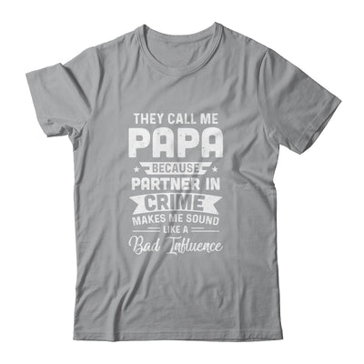 Fathers Day They Call Me Papa Because Partner In Crime T-Shirt & Hoodie | Teecentury.com