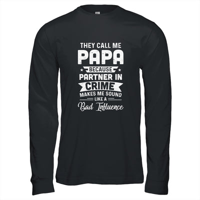 Fathers Day They Call Me Papa Because Partner In Crime T-Shirt & Hoodie | Teecentury.com