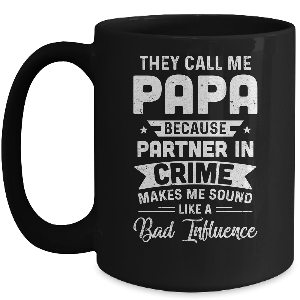 Fathers Day They Call Me Papa Because Partner In Crime Mug Coffee Mug | Teecentury.com