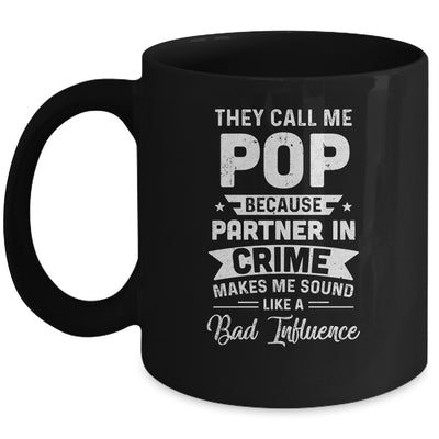 Fathers Day They Call Me Pop Because Partner In Crime Mug Coffee Mug | Teecentury.com