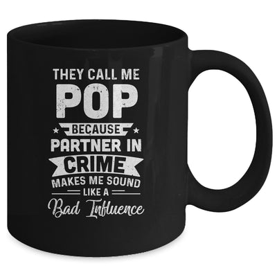 Fathers Day They Call Me Pop Because Partner In Crime Mug Coffee Mug | Teecentury.com