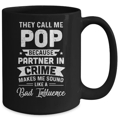 Fathers Day They Call Me Pop Because Partner In Crime Mug Coffee Mug | Teecentury.com