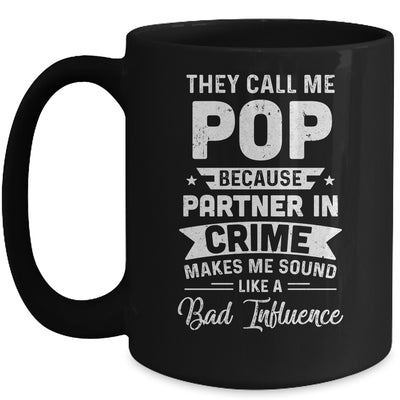 Fathers Day They Call Me Pop Because Partner In Crime Mug Coffee Mug | Teecentury.com