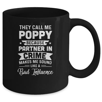 Fathers Day They Call Me Poppy Because Partner In Crime Mug Coffee Mug | Teecentury.com