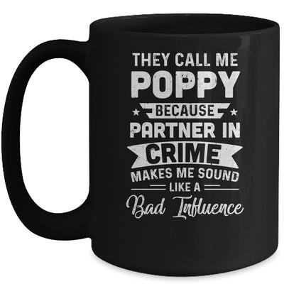 Fathers Day They Call Me Poppy Because Partner In Crime Mug Coffee Mug | Teecentury.com