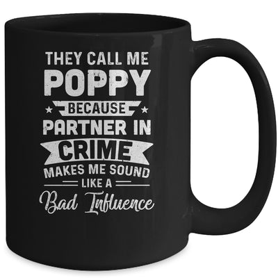 Fathers Day They Call Me Poppy Because Partner In Crime Mug Coffee Mug | Teecentury.com