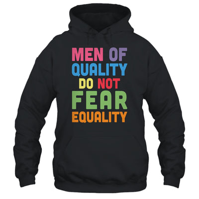 Feminism Men Of Quality Do Not Fear Equality Shirt & Tank Top | teecentury