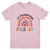 Field Day Let The Games Begin Rainbow Colors Teachers Girls Youth Shirt | teecentury