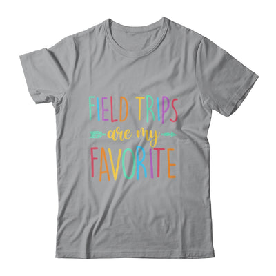 Field Trips Are My Favorite School Field Trip Shirt & Tank Top | teecentury