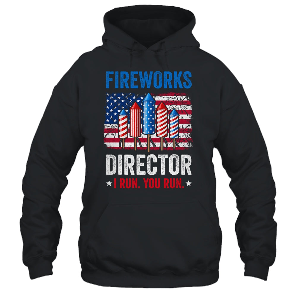 Fireworks Director I Run You Run Funny 4th Of July Shirt & Tank Top | teecentury