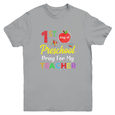 First Day Of Preschool Pray For My Teacher Youth Youth Shirt | Teecentury.com
