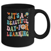 First Day School Its Beautiful Day For Learning Teacher Mug | teecentury