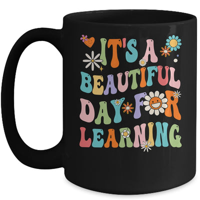 First Day School Its Beautiful Day For Learning Teacher Mug | teecentury